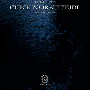 Check Your Attitude (feat. Gully & Griploc) (Explicit)