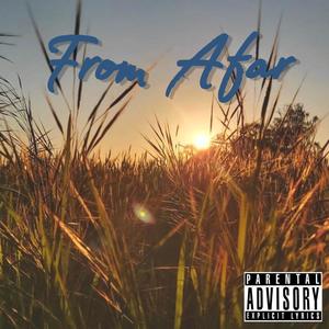 From Afar (feat. Lil Andy) (Explicit)
