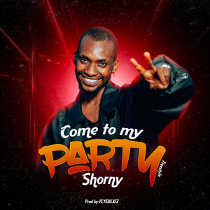 COME TO MY PARTY (Freestyle)
