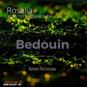 (que no salga la luna) (feat. Bedouin) (Kareemthe extreme edit)