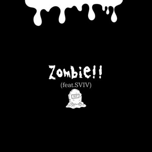 Zombie!! (feat. SVIV)