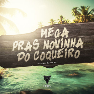 Mega Pras Novinha do Coqueiro (Explicit)