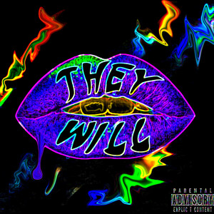 They Will (Explicit)