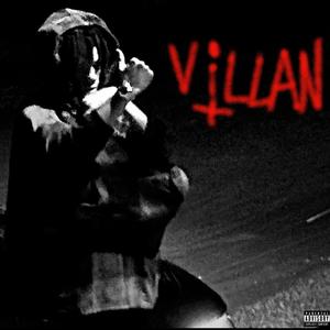 The Villan ! (Explicit)