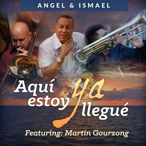 Aqui Estoy Ya Llegue (feat. Martin Gourzong)