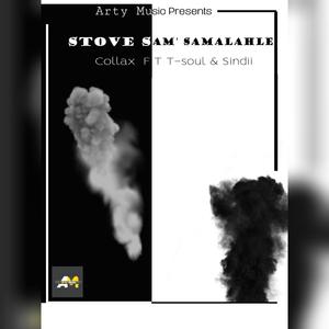 Stove Sam'Samalahle(feat. T Soul SA & Sindii)