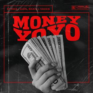 MONEY YOYO (feat. Earl Shaiz & Vacks) [Explicit]