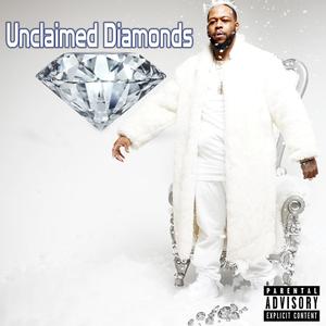 Unclaimed Diamonds (Explicit)