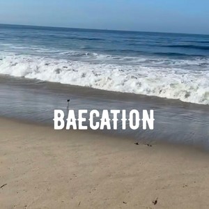 BAECATION (Explicit)