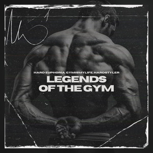 Legends of the Gym (Hardstyle)
