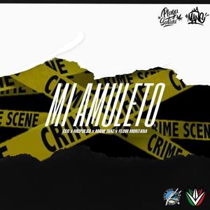 MI AMULETO (feat. Ceo, Mcpulso, Mane diaz & Flow Montana) [Explicit]