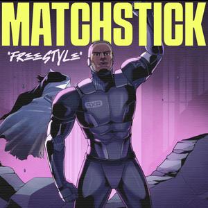 MATCHSTICK FREESTYLE (Explicit)