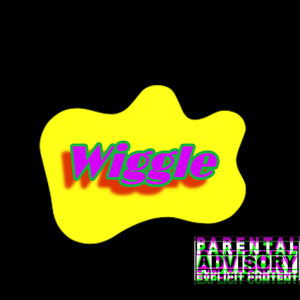 Wiggle (Explicit)