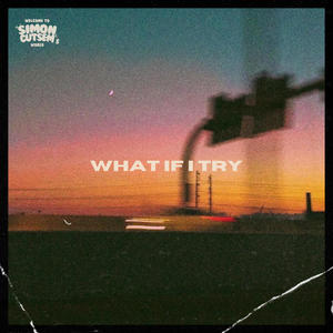 What If I Try