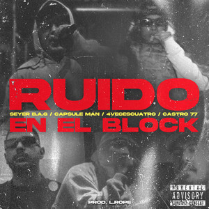 Ruido En El Block (Explicit)
