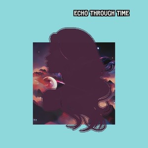 Echo Through Time