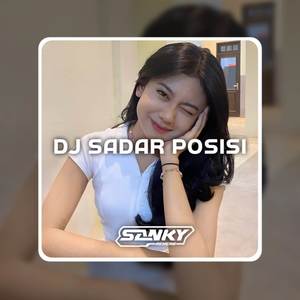 DJ SADAR POSISI