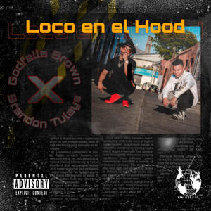 Loco en el hood (feat. Brandon Tulays) [Special Version] [Explicit]