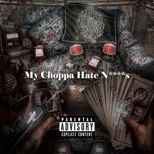 My Choppa Hate Niggvs (Peruvian Version)