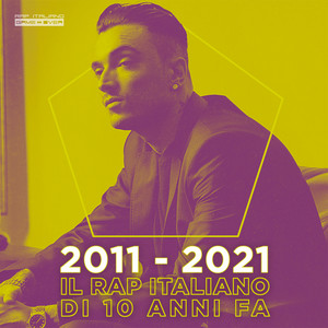 2011 – 2021: il rap italiano di 10 anni fa (Explicit)