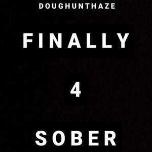 FINALLY SOBER 4 (Explicit)