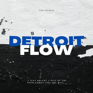 Detroit Flow (Explicit)