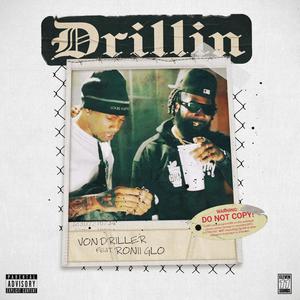 DRILLIN (feat. Ronii Glo) [Explicit]