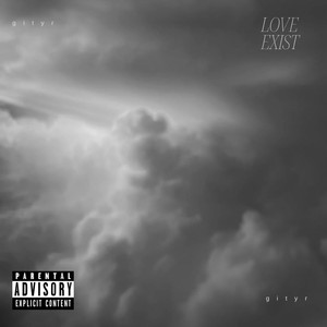 LOVE EXIST (Explicit)