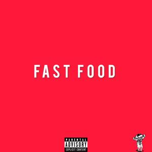 Fast Food (Explicit)