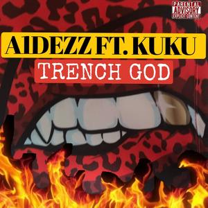 Trench God (feat. KuKu) [Explicit]