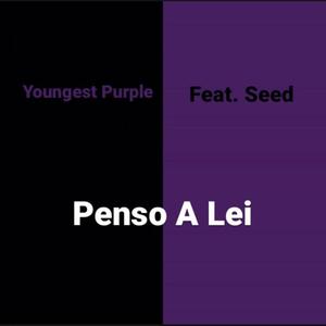 Penso A Lei(feat. Seed) (Explicit)