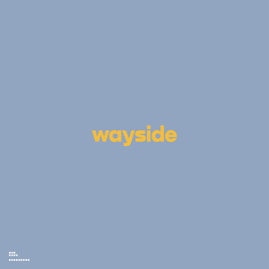 Wayside (Explicit)