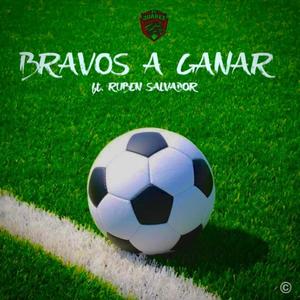 BRAVOS A GANAR