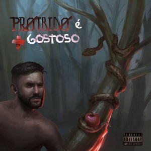 Proibido É + Gostoso (Explicit)