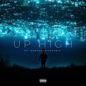 Up High (feat. HERFAVORITECHRIS) [Explicit]