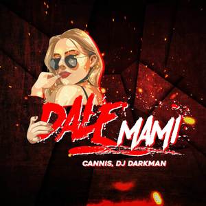 Dale Mami (Explicit)