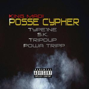 Posse Cypher(feat. Type1ne, S.k, TripDup & Powa Tripp) (Explicit)