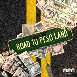 Road To Peso Land (Explicit)