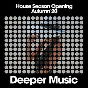 House Season Opening (Autumn '20)