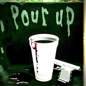 Pour Up (Explicit)