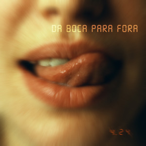 Da Boca Pra Fora
