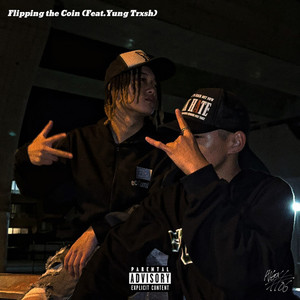 Flipping the Coin (feat. Yung Trxsh) (Explicit)
