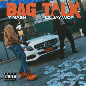 Bag Talk (feat. T-Nash) (Explicit)