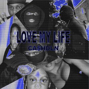 Love My Life (Explicit)