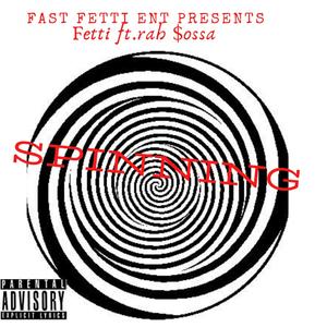 spinning (feat. Rah $ossa) (Explicit)