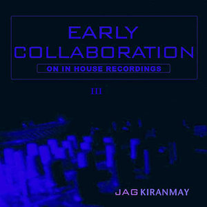 Early Collaboration III