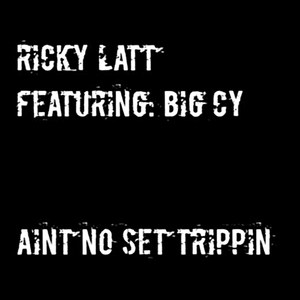 Ain't No Set Trippin' (feat. Big Cy)