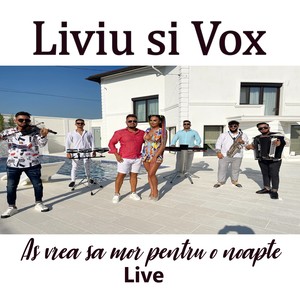 As vrea sa mor pentru o noapte (Live)