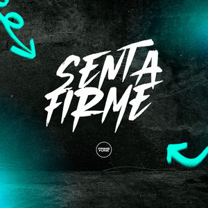 Senta Firme (Explicit)
