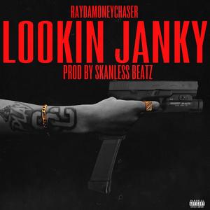 Lookin Janky (Explicit)